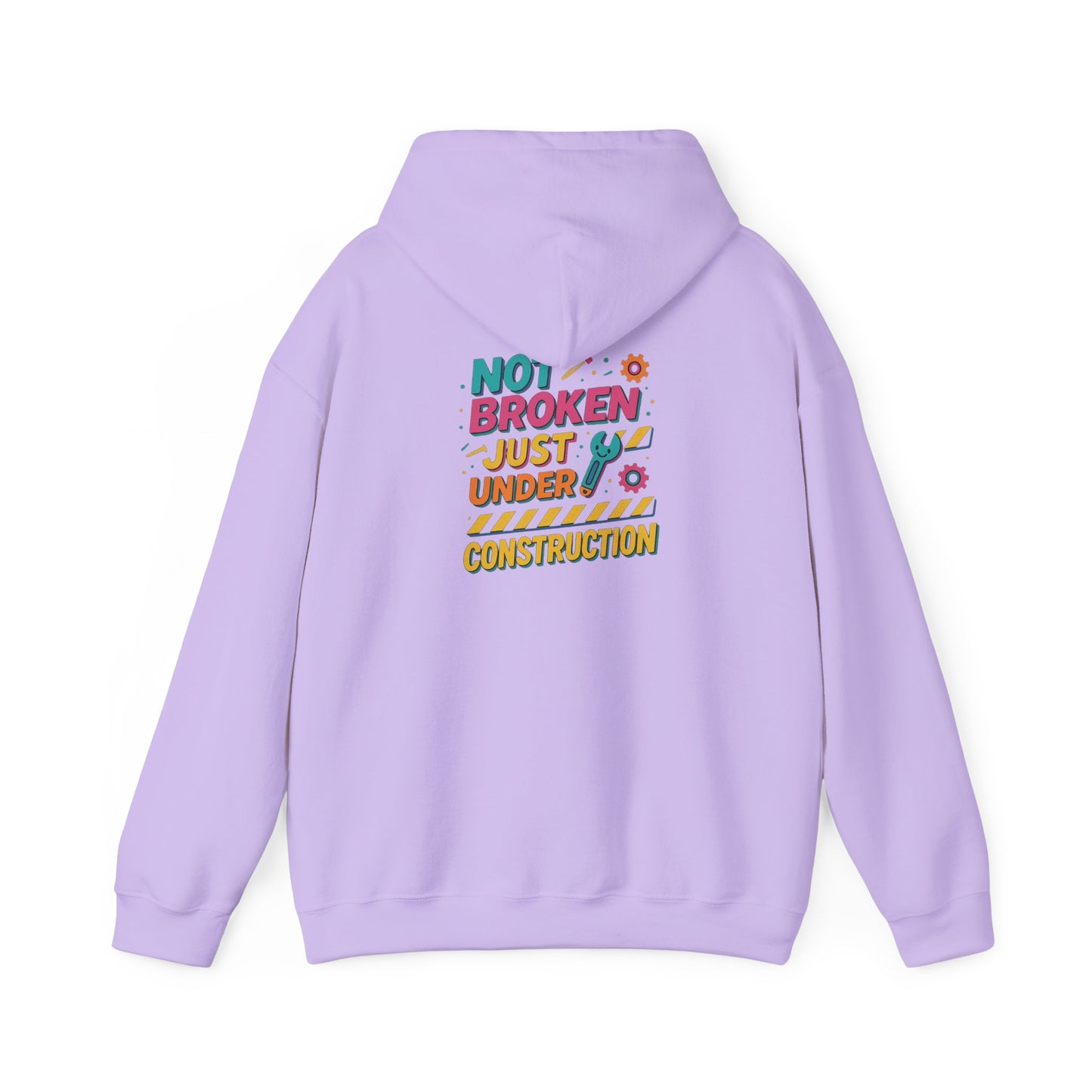 "Not Broken, Just Under Construction" Sweatshirt, Motivational Hoodie, Unisex Casual Wear, Cozy Relaxed Fit