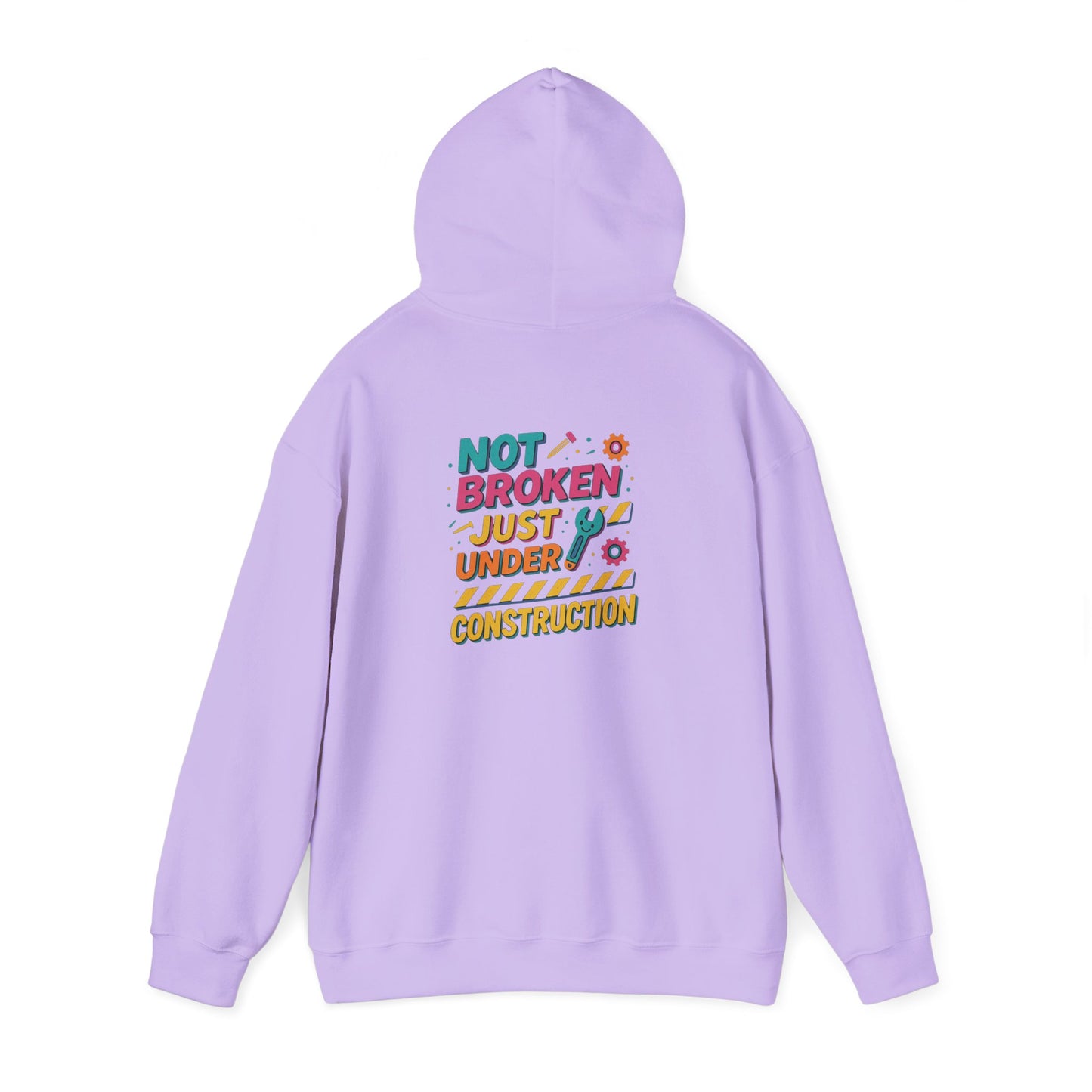 "Not Broken, Just Under Construction" Sweatshirt, Motivational Hoodie, Unisex Casual Wear, Cozy Relaxed Fit