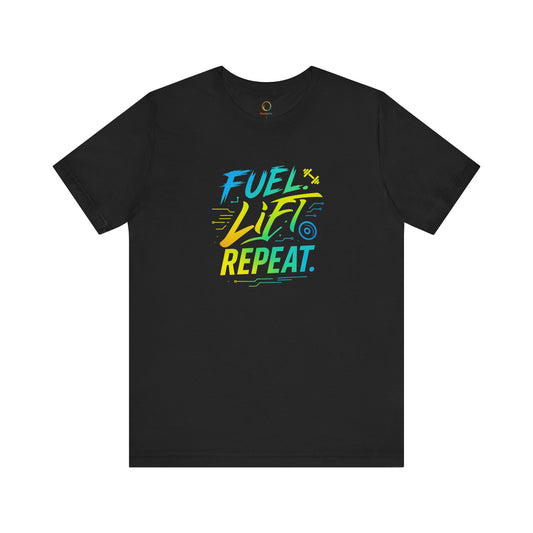 Fuel, Lift, Repeat Unisex Tee | Motivational Fitness Shirt, Activewear, Workout Tee, Gift for Athletes, Gym Lover