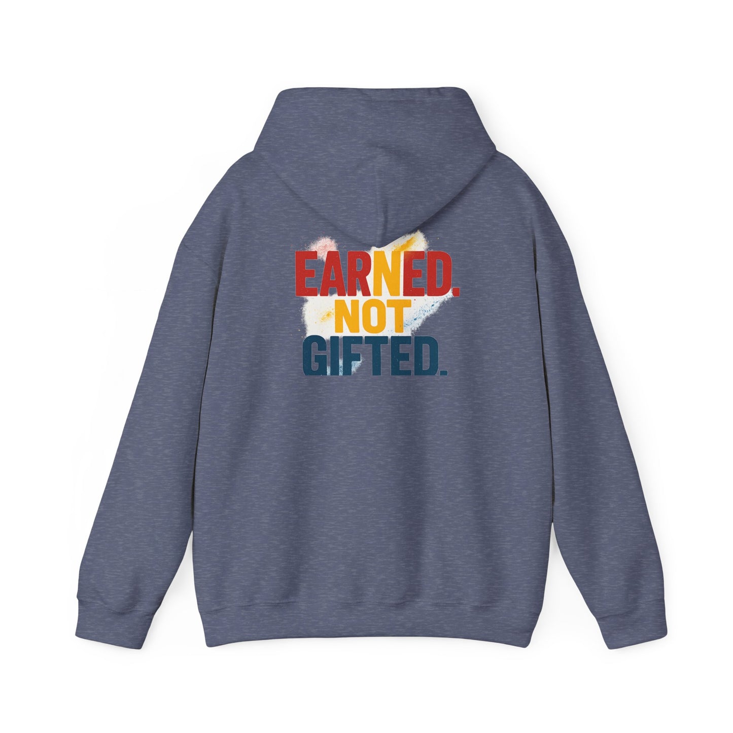 Unisex Hoodie - Earned Not Gifted - Cozy Casual