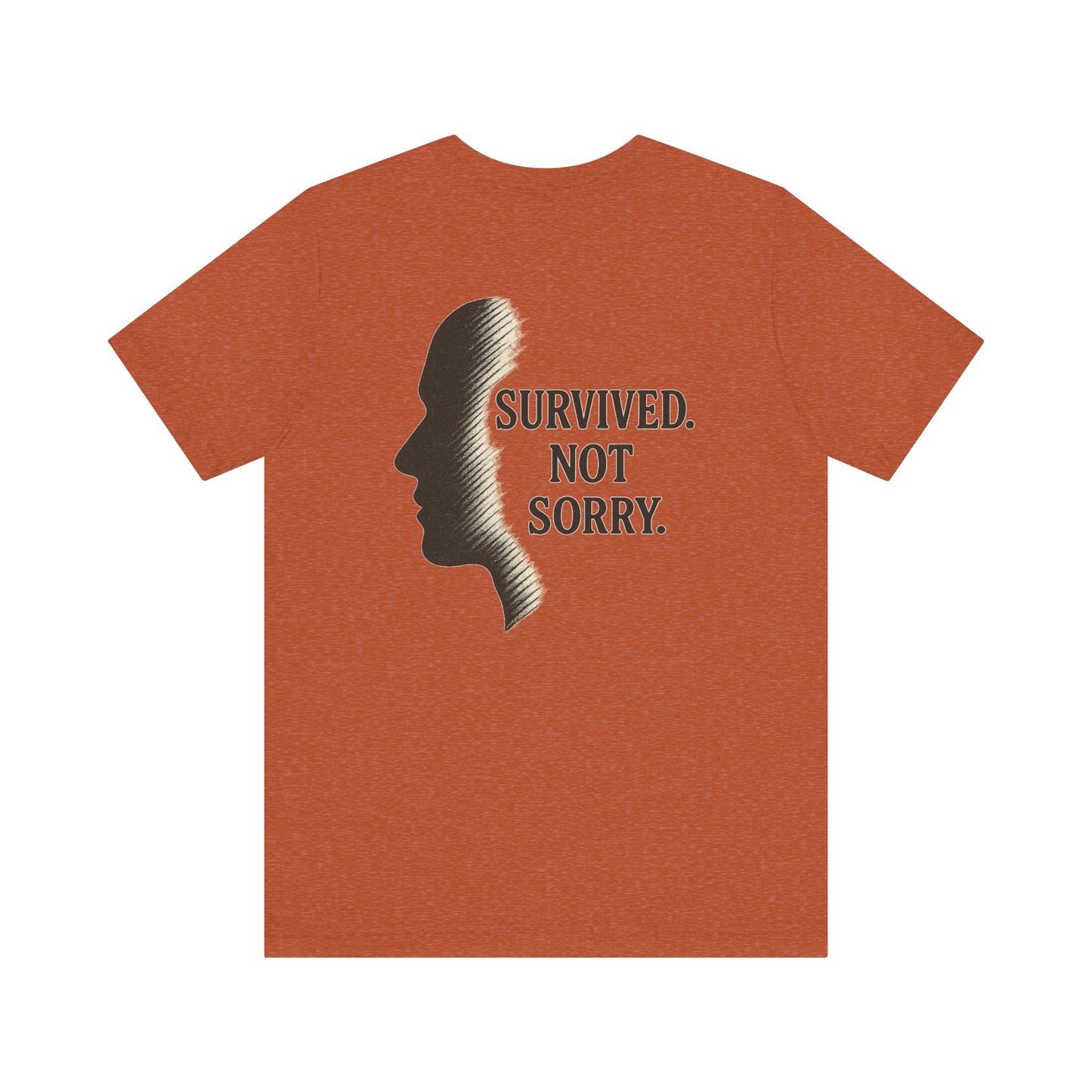 Survived Not Sorry Unisex Jersey Short Sleeve Tee