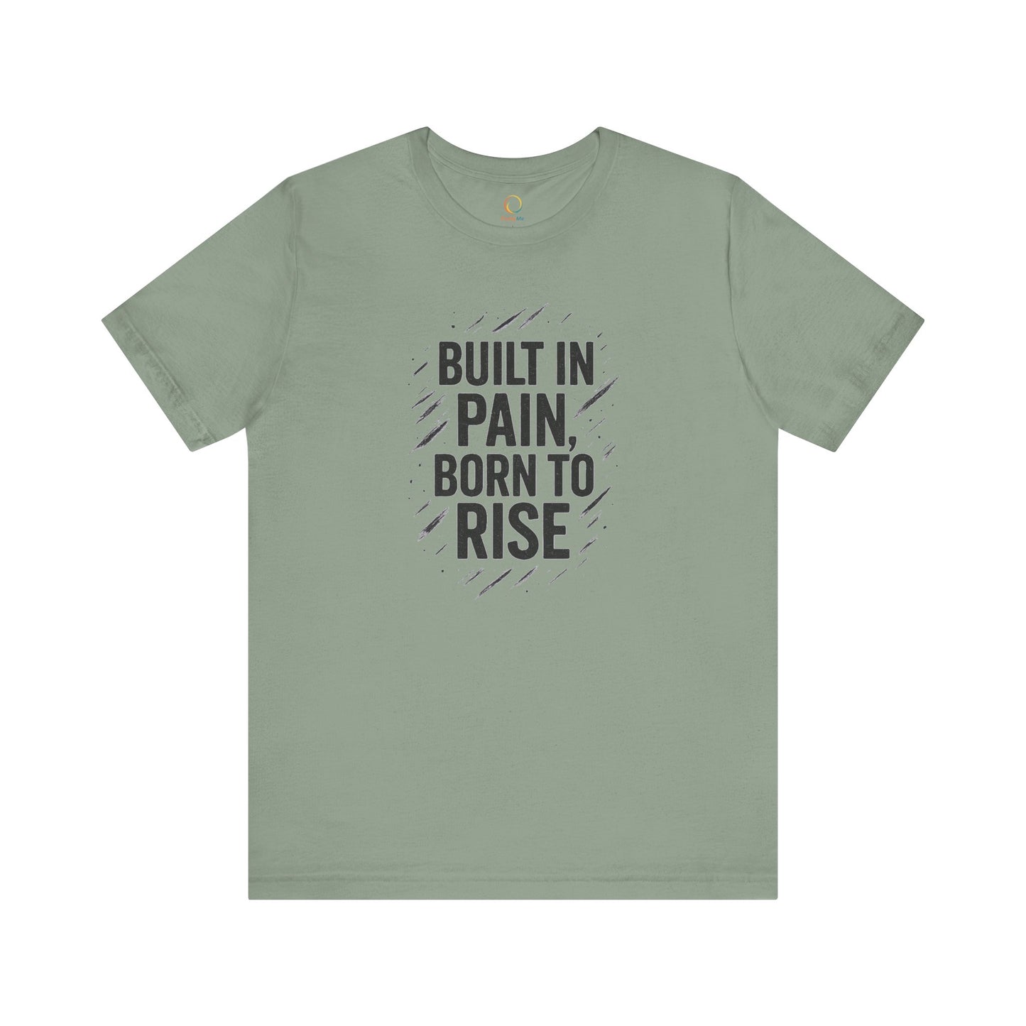 Motivational Short Sleeve Tee - Built in Pain, Born to Rise