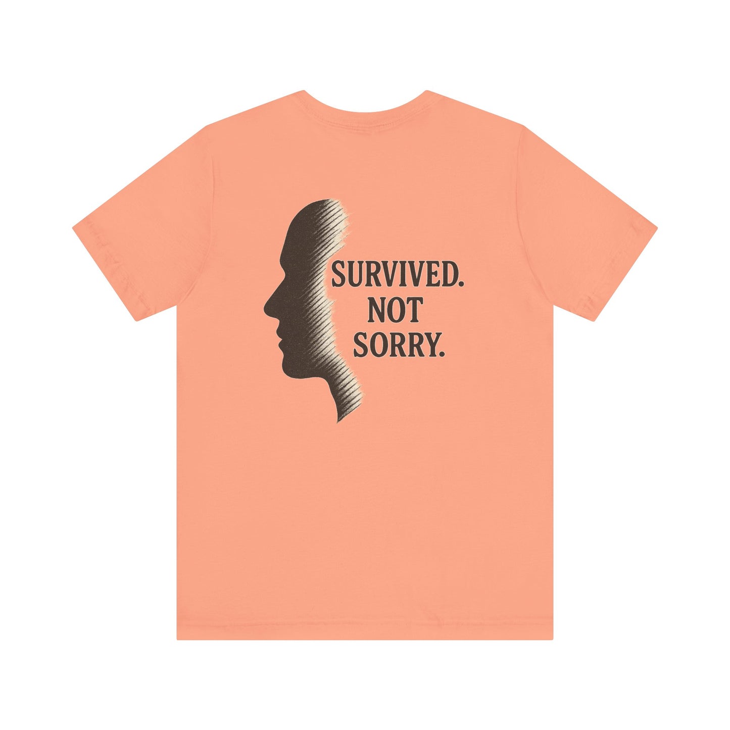 Survived Not Sorry Unisex Jersey Short Sleeve Tee