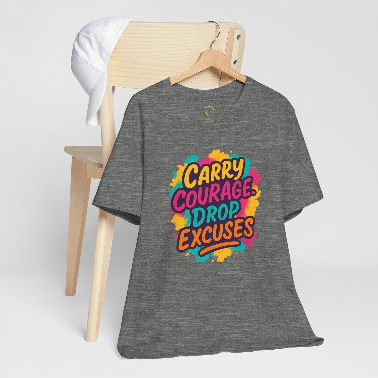 Carry Courage, Drop Excuses Motivational Tee, Unisex Graphic T-shirt
