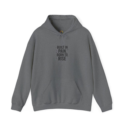 Inspirational Hoodie - Built in Pain, Born to Rise | Motivational Sweater, Unisex Gift, Fitness Apparel, Everyday Comfort, Casual Wear