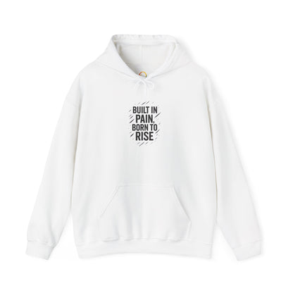 Inspirational Hoodie - Built in Pain, Born to Rise | Motivational Sweater, Unisex Gift, Fitness Apparel, Everyday Comfort, Casual Wear