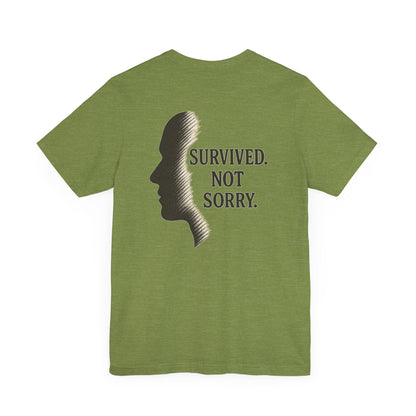 Survived Not Sorry Unisex Jersey Short Sleeve Tee