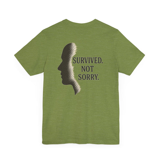 Survived Not Sorry Unisex Jersey Short Sleeve Tee