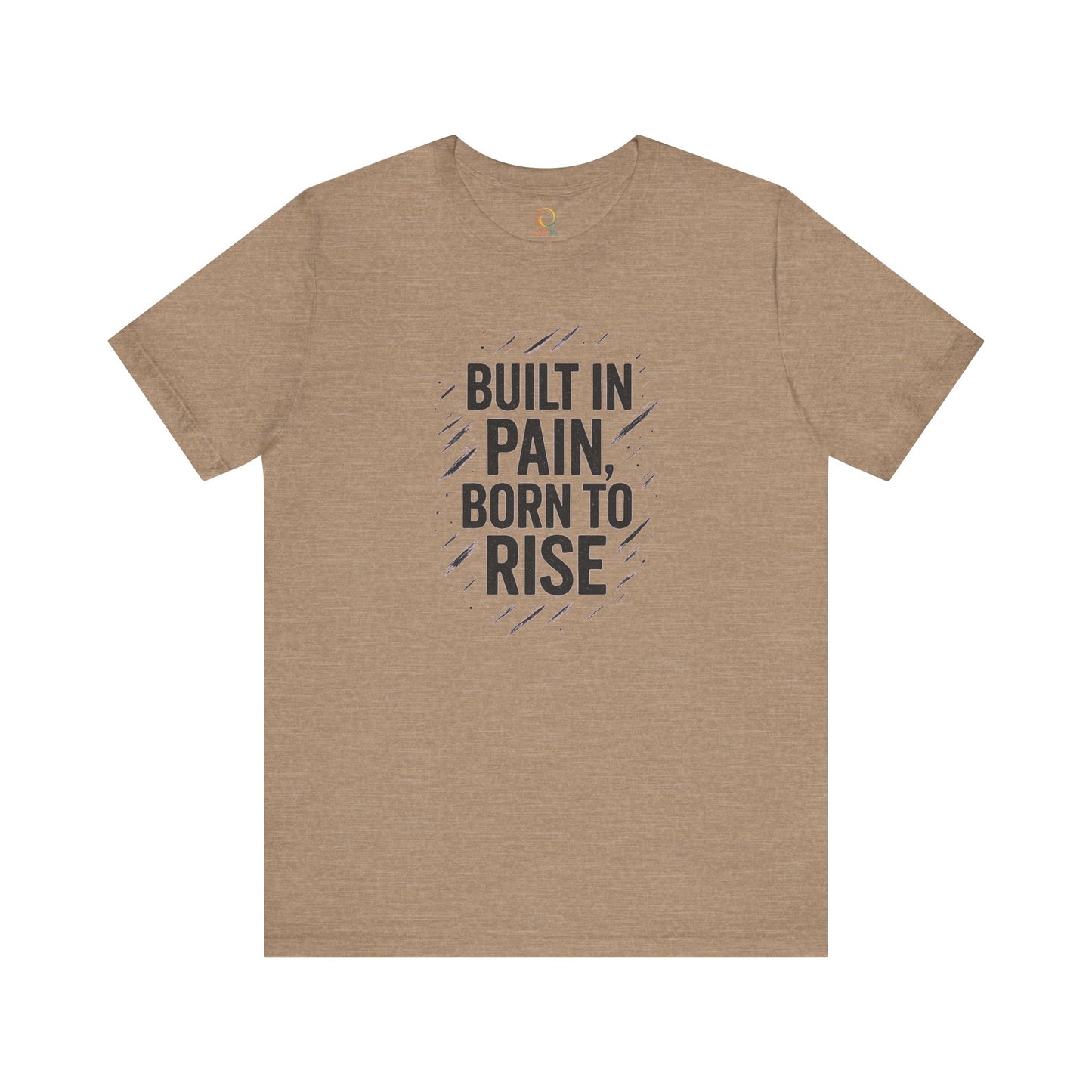 Motivational Short Sleeve Tee - Built in Pain, Born to Rise