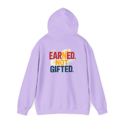 Unisex Hoodie - Earned Not Gifted - Cozy Casual