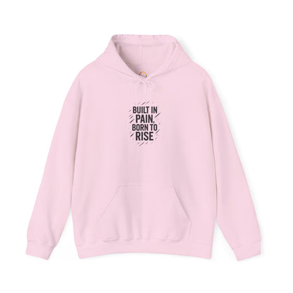 Inspirational Hoodie - Built in Pain, Born to Rise | Motivational Sweater, Unisex Gift, Fitness Apparel, Everyday Comfort, Casual Wear